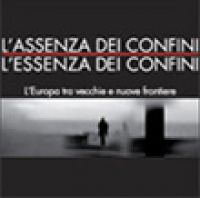 L'ASSENZA DEI CONFINI / L'ESSENZA DEI CONFINI